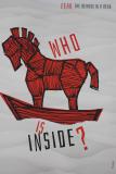 Plakat przedstawiający czerwonego konia trojańskiego w rzucie z boku. Przy nim duży napis: "Who is inside?", w prawym górnym rogu napis "FEAR THE DEMONS IN A HEAD".